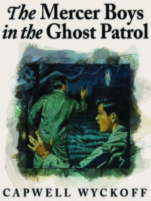 cover image of The Mercer Boys in the Ghost Patrol